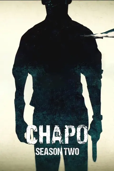 Trùm Ma Túy El Chapo (Phần 2)